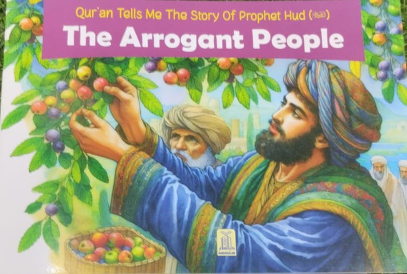 Quran Tells me The Story of Prophet Hud (A.S.) - The Arrogant People