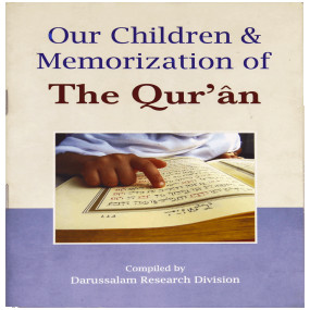 Lazy-loaded OUR CHILDREN & MEMORIZATION OF THE QURAN