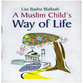 Lazy-loaded A MUSLIM CHILD WAY OF LIFE (ENG)