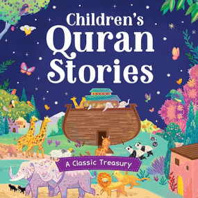 Lazy-loaded CHILDREN'S QURAN STORIES - A CLASSIC TREASURY