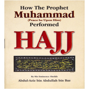 Lazy-loaded How the Prophet Muhammad (peace be upon him) Performed Hajj